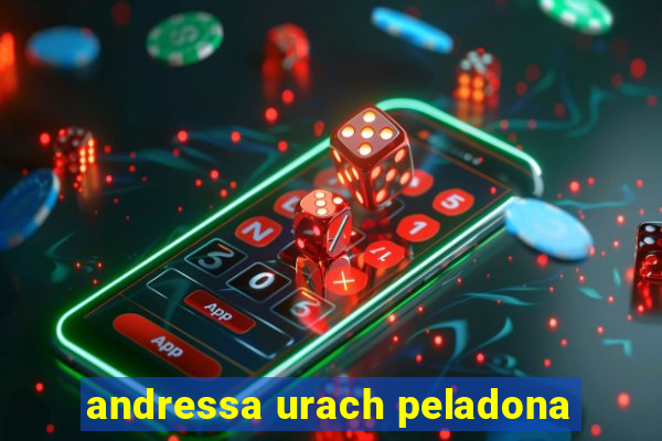 andressa urach peladona